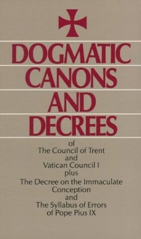 Dogmatic Canons and Decrees of the Council of Trent, Vatican Council I