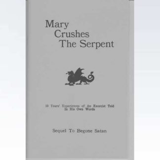 Mary Crushes the Serpent: 30 Years' Experience of an Exorcist