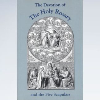 Devotion of The Holy Rosary and The Five Scapulars