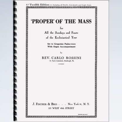 Rossini Propers For Parish Choirs For Every Sunday And Feastday Of The Liturgical Year