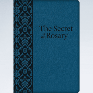 The Secret of the Rosary by St. Louis de Montfort