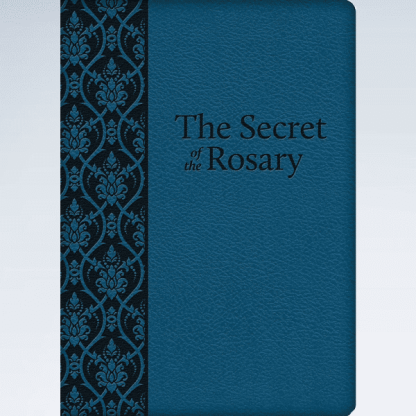 The Secret of the Rosary by St. Louis de Montfort