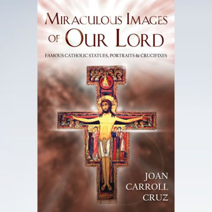Miraculous Images of Our Lord Jesus Christ