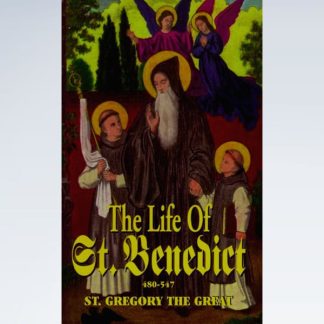 The Life of St. Benedict by Pope St. Gregory the Great