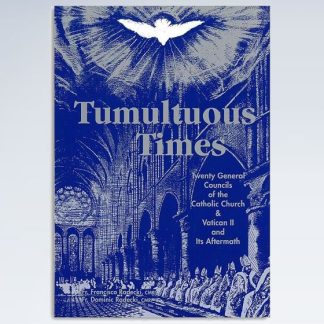 Tumultuous Times: The Twenty General Councils of the Catholic Church and Vatican II and Its Aftermath