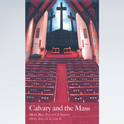 Calvary and the Mass - A Missal Companion