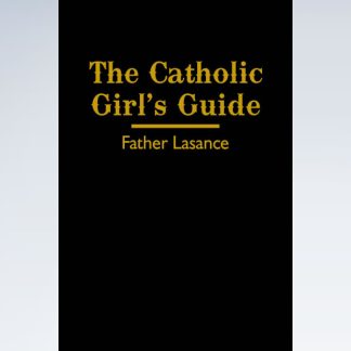 Young Catholic Girls Guide by Father Lasance