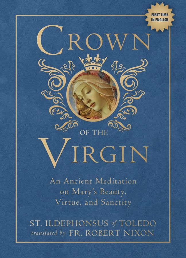 An Ancient Meditation on Mary's Beauty, Virtue, and Sanctity