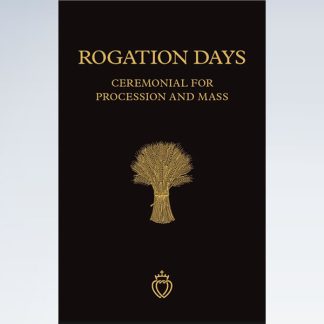 Rogation Days Ceremonial for Procession & Mass