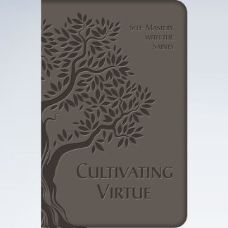 Cultivating Virtue: Self-Mastery with the Saints