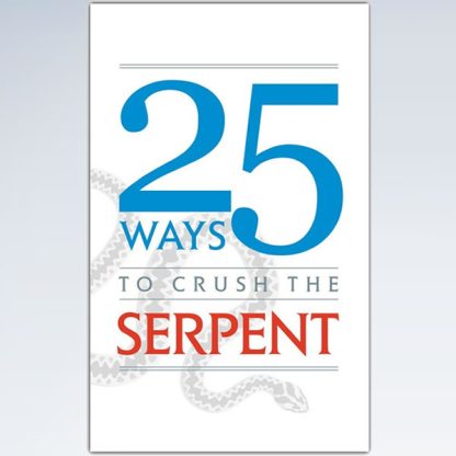 25 Ways to Crush the Serpent