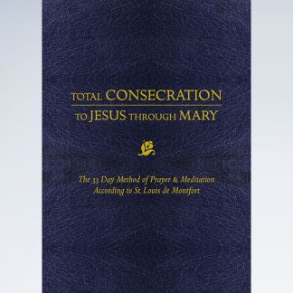 Total Consecration to Jesus Through Mary
