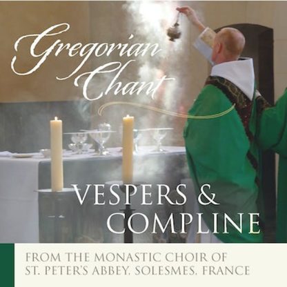 Vespers and Compline Gregorian Chant - Divine Office – Liturgy of the Hours