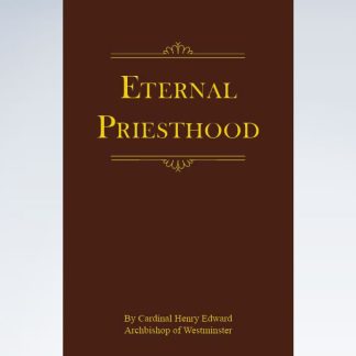 Eternal Priesthood by Cardinal Henry Edward Manning