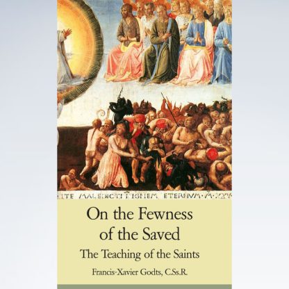 On the Fewness of the Saved - The Teaching of the Saints