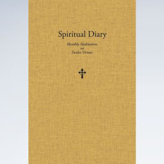 Spiritual Diary - Monthly Meditations on Twelve Virtues