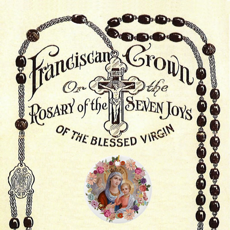 Franciscan Crown Of The Rosary Of The Seven Joys Of The Blessed Virgin Mary