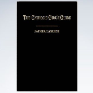 Catholic Girl's Guide by Father Lasance