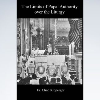 Limits of Papal Authority over the Liturgy