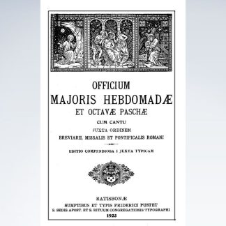 Officium Majoris Hebdomadæ Et Octavæ Paschæ