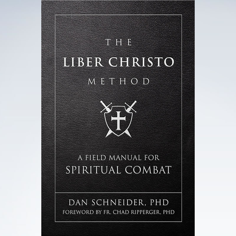 Liber Christo Method: A Field Manual for Spiritual Combat
